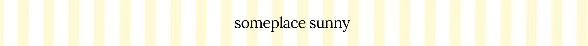someplace sunny